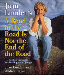 Joan lundens a bend in the road is not the end of the road